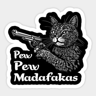 Pew Pew Madafakas, funny vintage cat Sticker